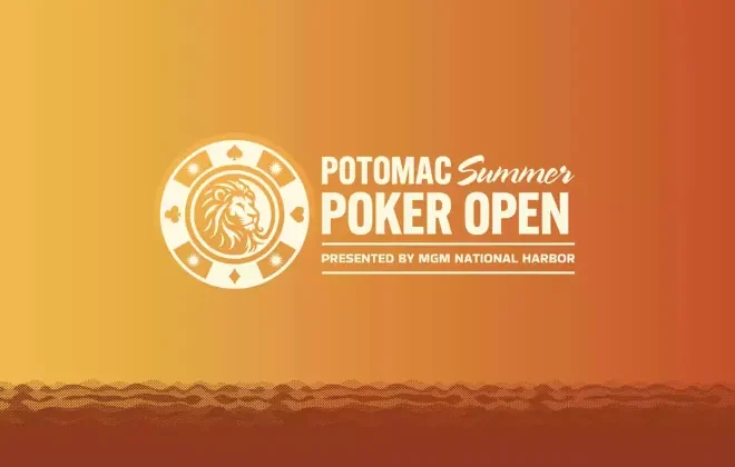El Potomac Summer Poker Open regresa con más de $1.5 millones garantizados en MGM National Harbor